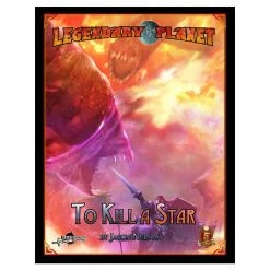 LEGENDARY GAMES All Books Dungeons And Dragons D&D Legendary Planet: To Kill A Star 5E Role Playing Game