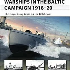 OSPREY PUBLISHING Warships In The Baltic Campaign 1918–20 Book