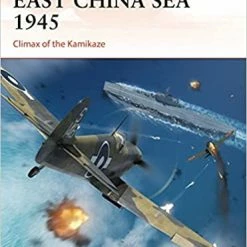 OSPREY PUBLISHING All Books East China Sea 1945 Book