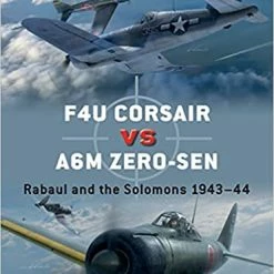 OSPREY PUBLISHING All Books F4U Corsair Versus A6M Zero-sen Book