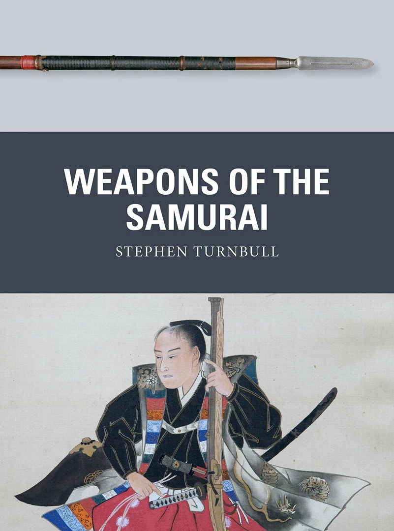 OSPREY PUBLISHING Weapons Of The Samurai Book 3 OSPREY PUBLISHING Weapons Of The Samurai Book