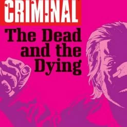 Image Comics All Comic Books Criminal Vol 03 The Dead And The Dying (MR) - Image Comic Book (Trade Paperback)