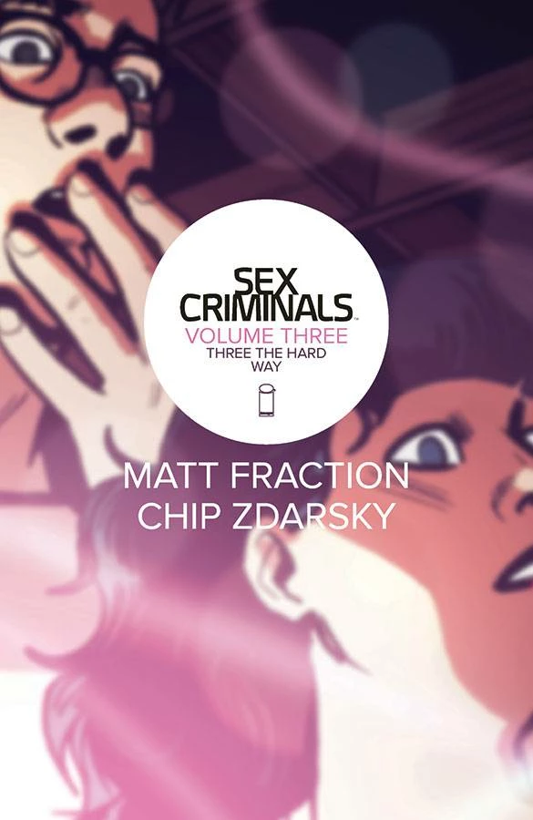 Image Comics All Comic Books Sex Criminals Vol 03 Three The Hard Way (MR) - Image Comic Book (Trade Paperback) 3 Image Comics All Comic Books Sex Criminals Vol 03 Three The Hard Way (MR) - Image Comic Book (Trade Paperback)