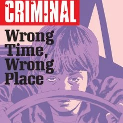 Image Comics All Comic Books Criminal Vol 07 Wrong Time Wrong Place (MR) - Image Comic Book (Trade Paperback)
