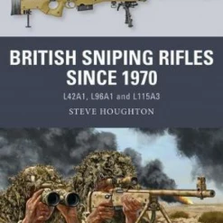 OSPREY PUBLISHING British Sniping Rifles Since 1970 Book All Books