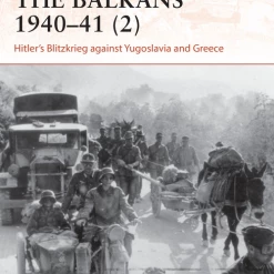 OSPREY PUBLISHING The Balkans 1940–41 (2) Novel Book