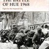 OSPREY PUBLISHING All Books The Battle Of Hue 1968 Novel Book 2 OSPREY PUBLISHING All Books The Battle Of Hue 1968 Novel Book