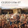 OSPREY PUBLISHING Cuzco 1536–37 Novel Book