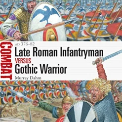 OSPREY PUBLISHING Late Roman Infantryman Vs Gothic Warrior Novel Book All Books