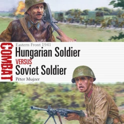 OSPREY PUBLISHING All Books Hungarian Soldier Vs Soviet Soldier Novel Book