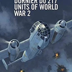 OSPREY PUBLISHING All Books Dornier Do 217 Units Of World War 2 Novel Book