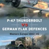 OSPREY PUBLISHING P-47 Thunderbolt Vs German Flak Defences Novel Book All Books