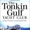 OSPREY PUBLISHING The Tonkin Gulf Yacht Club Novel Book [Pre-order] All Books
