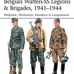 OSPREY PUBLISHING All Books Belgian Waffen-SS Legions & Brigades, 1941–1944 Novel Book