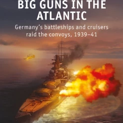 OSPREY PUBLISHING All Books Big Guns In The Atlantic Novel Book [Pre-order]