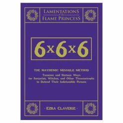 Lamentations Of The Flame Princess 6x6x6: The Mayhemic Misssile Role Playing Game All Books