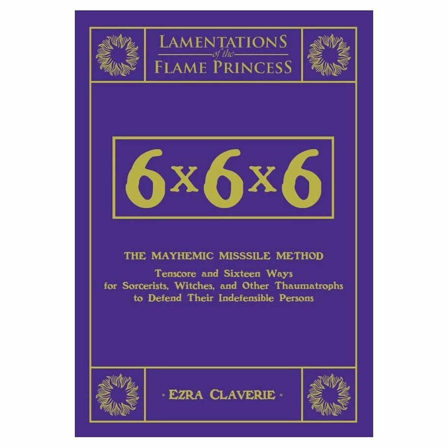 Lamentations Of The Flame Princess 6x6x6: The Mayhemic Misssile Role Playing Game All Books 3 Lamentations Of The Flame Princess 6x6x6: The Mayhemic Misssile Role Playing Game All Books