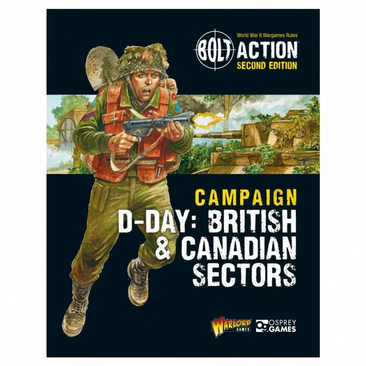 OSPREY PUBLISHING All Books Bolt Action: Campaign: D-Day: British & Canadian Sectors Book 3 OSPREY PUBLISHING All Books Bolt Action: Campaign: D-Day: British & Canadian Sectors Book