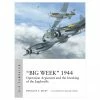 OSPREY PUBLISHING “Big Week” 1944 Novel Book