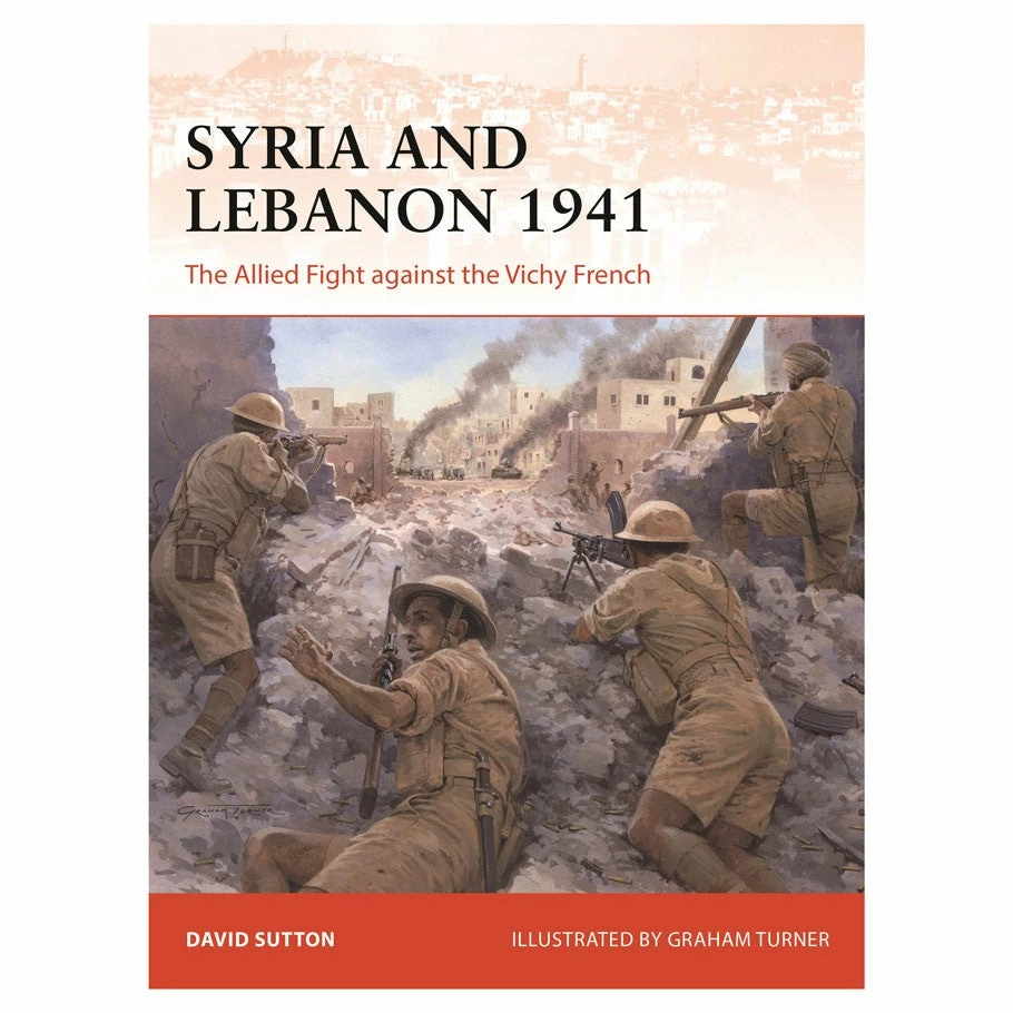 OSPREY PUBLISHING All Books Syria And Lebanon 1941 Novel Book 3 OSPREY PUBLISHING All Books Syria And Lebanon 1941 Novel Book