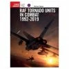OSPREY PUBLISHING All Books RAF Tornado Units In Combat 1992–2019 Book