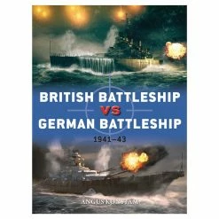 OSPREY PUBLISHING All Books British Battleship Vs German Battleship 1941-43 Book