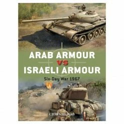 OSPREY PUBLISHING All Books Arab Armour Vs Israeli Armour Novel Book