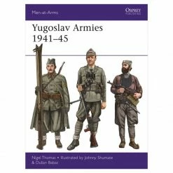 OSPREY PUBLISHING Yugoslav Armies 1941–45 Book All Books