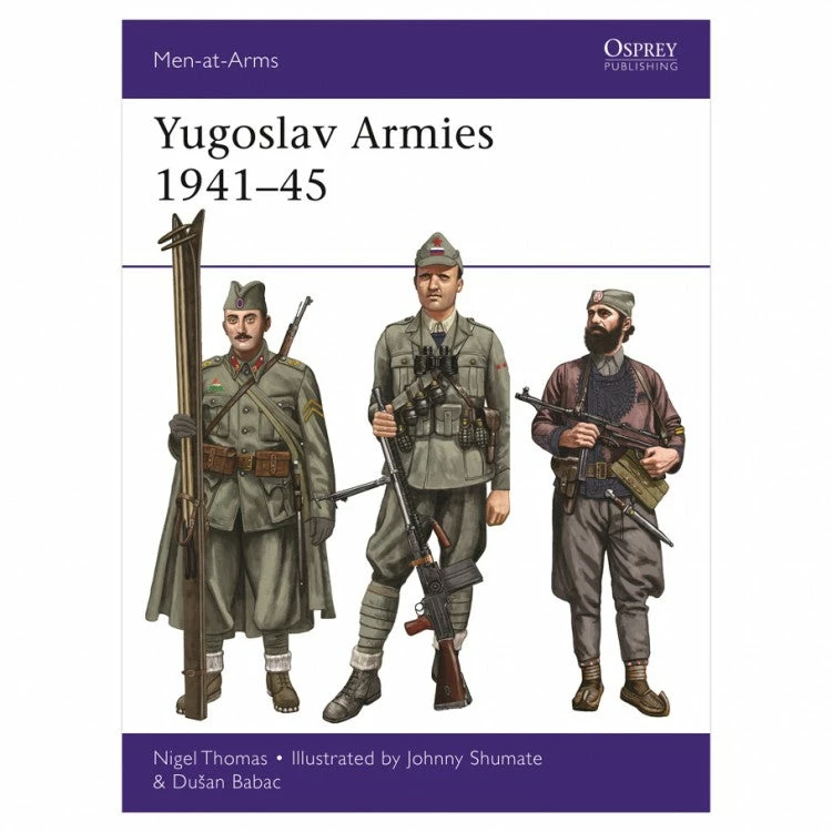 OSPREY PUBLISHING Yugoslav Armies 1941–45 Book All Books 3 OSPREY PUBLISHING Yugoslav Armies 1941–45 Book All Books
