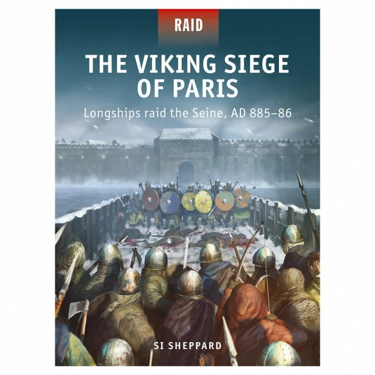 OSPREY PUBLISHING All Books The Viking Siege Of Paris Book 3 OSPREY PUBLISHING All Books The Viking Siege Of Paris Book