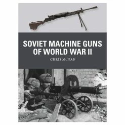 OSPREY PUBLISHING All Books Soviet Machine Guns Of World War II Novel Book