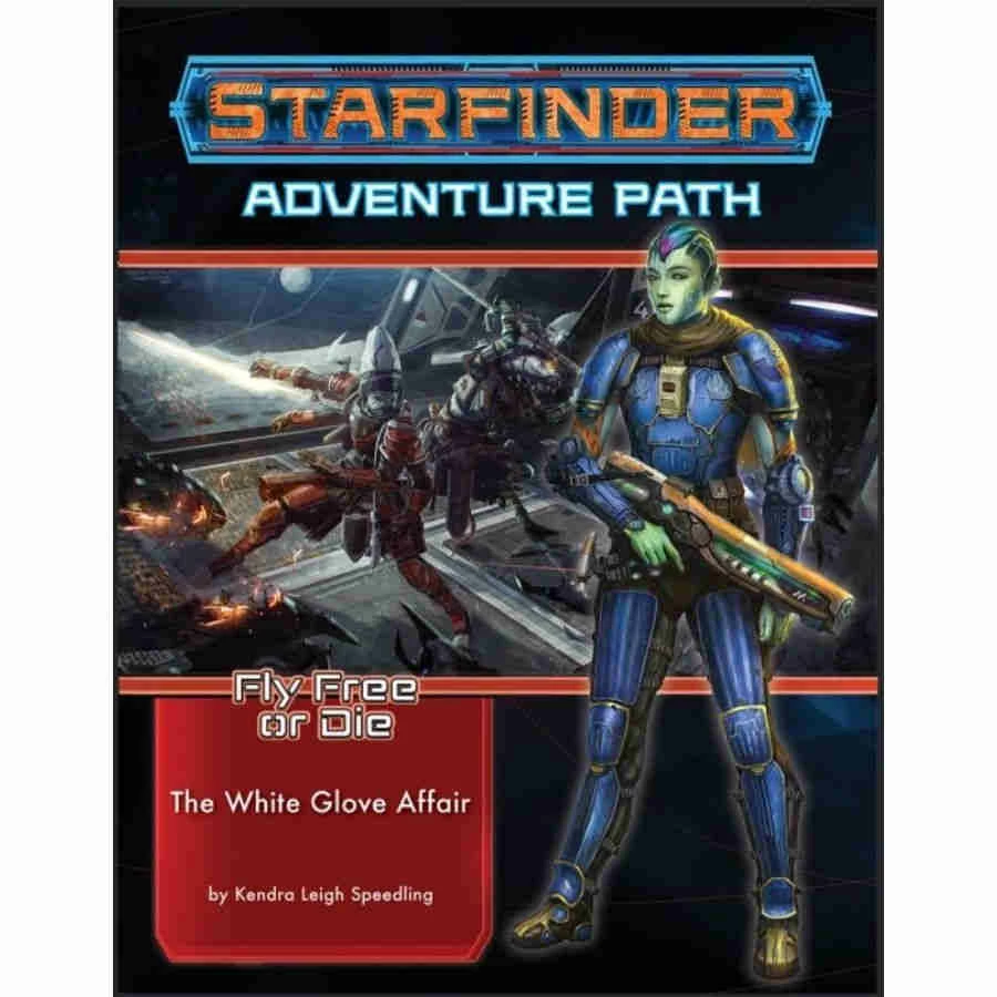 PAIZO, INC. All Books Starfinder: Adventure Path: The White Glove Affair: Fly Free Or Die 4/6 Role Playing Game 3 PAIZO, INC. All Books Starfinder: Adventure Path: The White Glove Affair: Fly Free Or Die 4/6 Role Playing Game